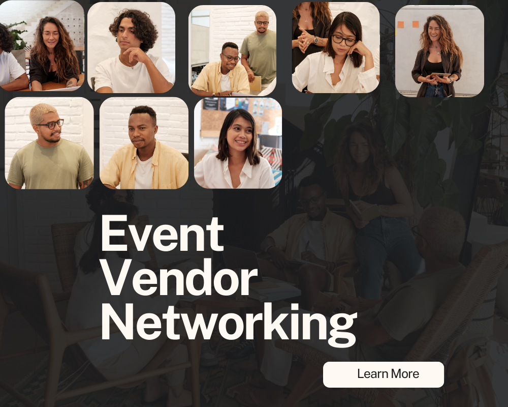 Event Vendor Networking: How to Create Profitable and Rewarding Partnerships